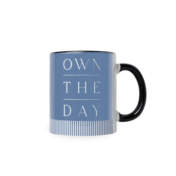 OWN THE DAY - MUG