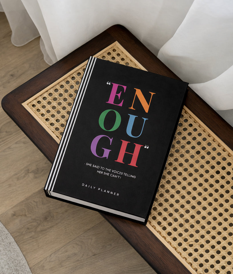 ENOUGH- SHE SAID TO THE VOICES TELLING HER SHE CAN'T ! - Undated Daily Planner