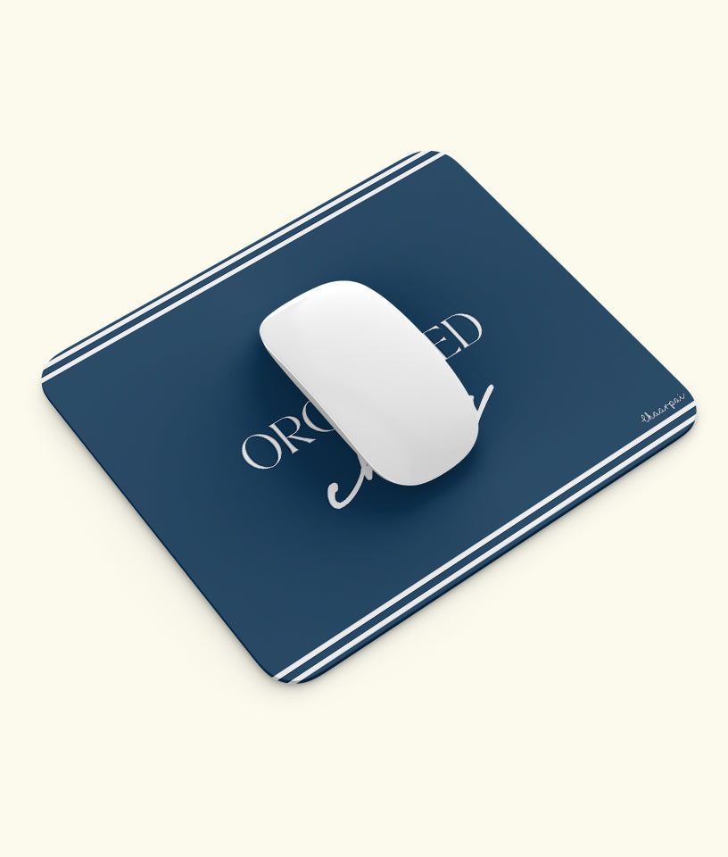 MY ORGANISED CHAOS- MOUSEPAD