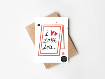 I love you- GREETING CARD