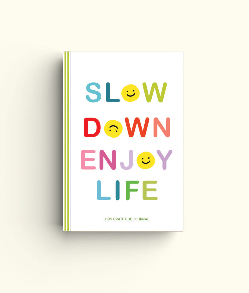 SLOW DOWN GRATITUDE