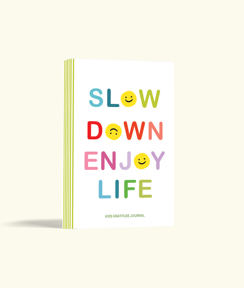 SLOW DOWN GRATITUDE