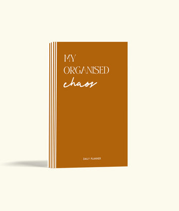 BROWN MY ORGANISED CHAOS  - Undated Daily Planner