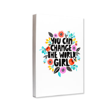 YOU CAN CHANGE THE WORLD GIRL- HARDBOUND NOTEBOOK