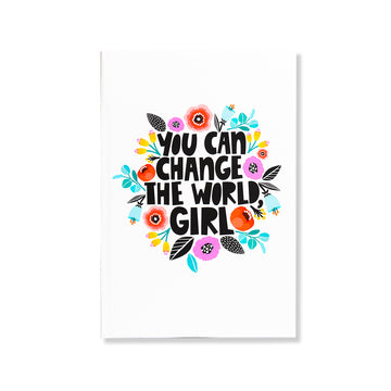 YOU CAN CHANGE THE WORLD GIRL- HARDBOUND NOTEBOOK