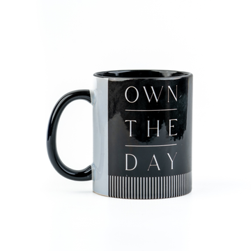 OWN THE DAY- MUG
