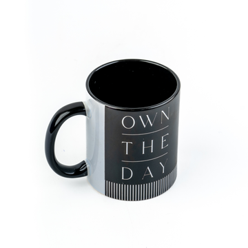 OWN THE DAY- MUG