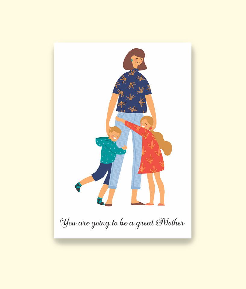 YOU ARE GOING TO BE GREAT MOTHER