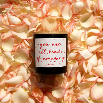 YOU ARE ALL KINDS OF AMAZING- VANILLA SCENTED CANDLE
