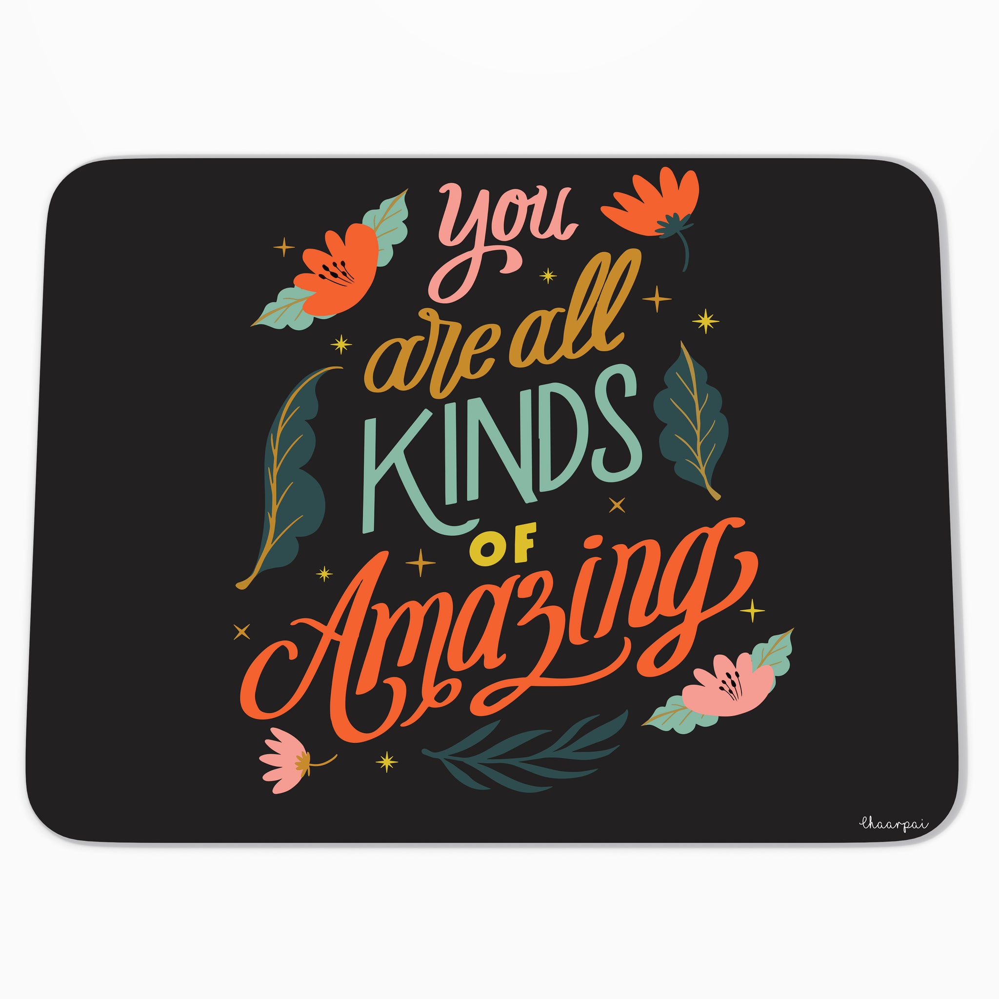You Are Amazing - MOUSEPAD