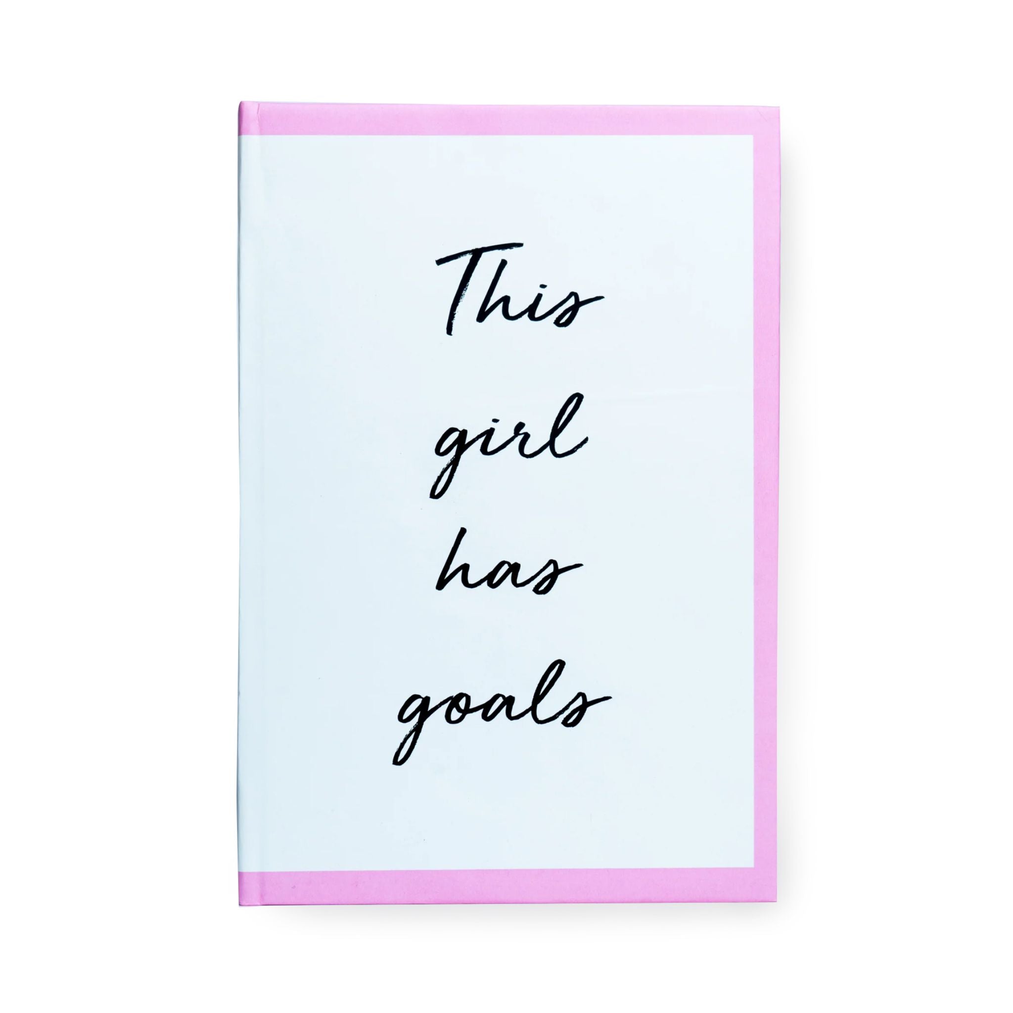 THIS GIRL HAS GOALS- HARDBOUND NOTEBOOK