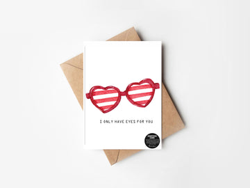 I only have eyes for you- GREETING CARD