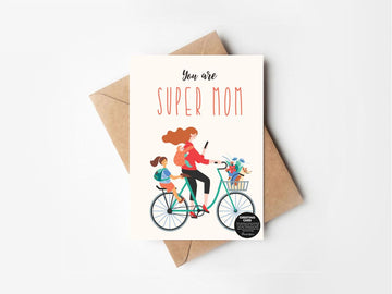 You are super mom- GREETING CARD