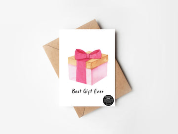 Best Gift Ever greeting card- GREETING CARD