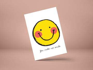 You make me smile- greeting card