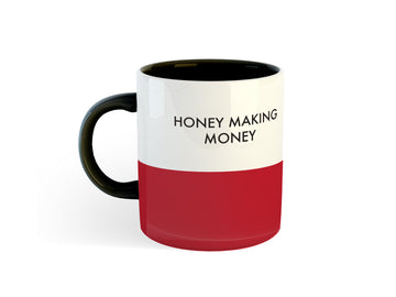 HONEY MAKING MONEY- MUG