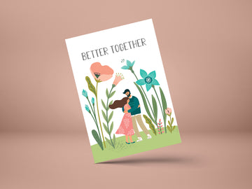 Better Together- GREETING CARD