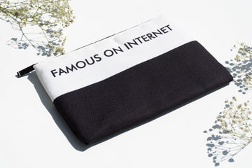 FAMOUS ON INTERNET- POUCH