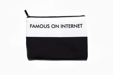 FAMOUS ON INTERNET- POUCH