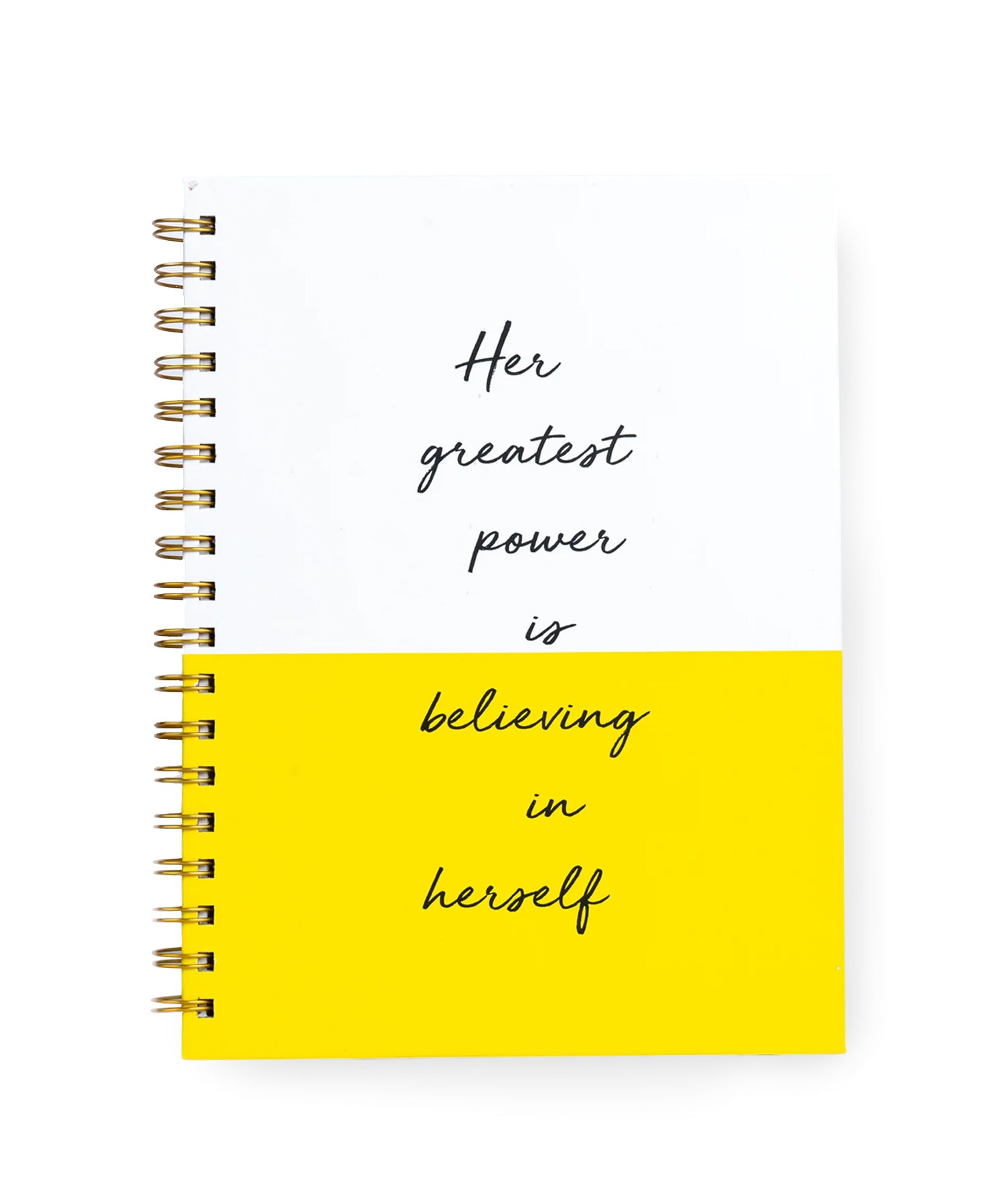 HER GREATEST POWER IS BELIEVING IN HERSELF- WIRO NOTEBOOK