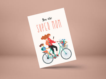 You are super mom- GREETING CARD
